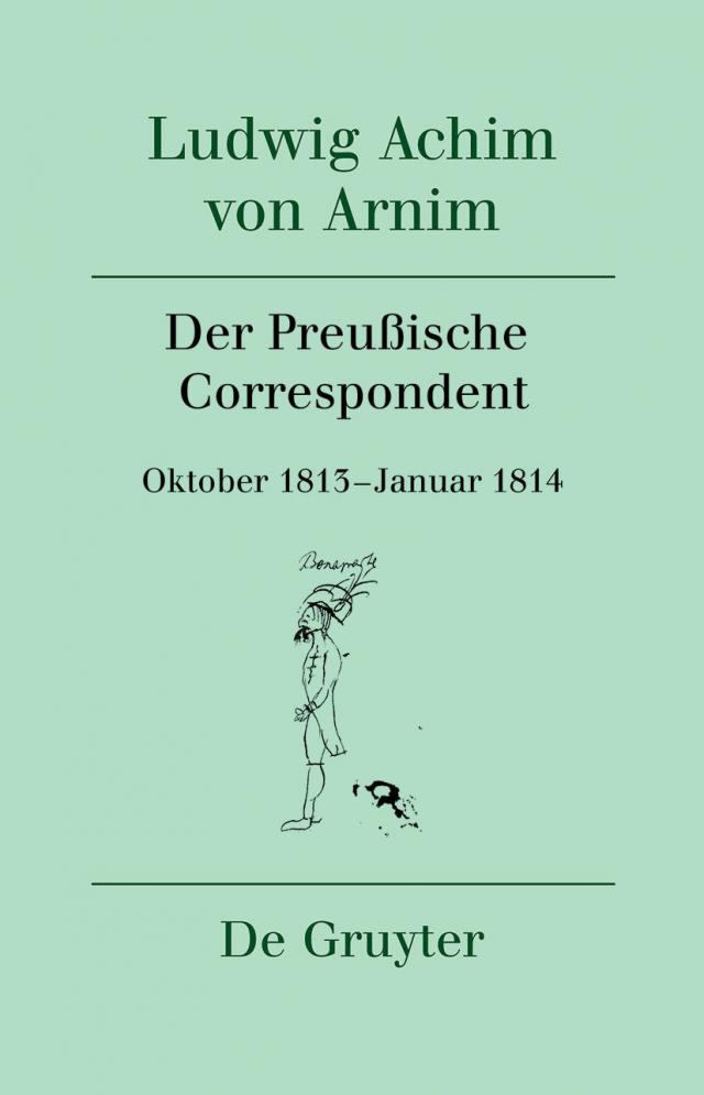Ludwig Achim von Arnim: Werke und Briefwechsel / Der Preußische Correspondent