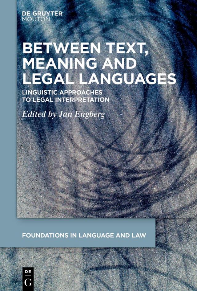 Between Text, Meaning and Legal Languages