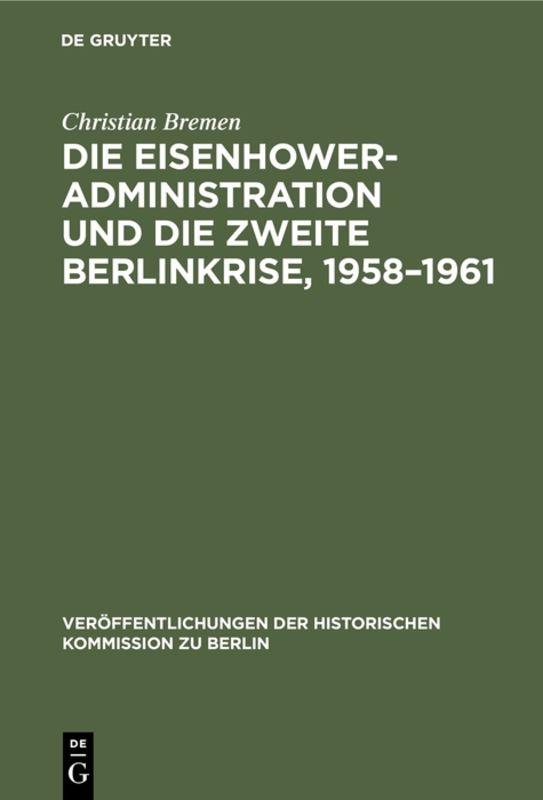 Die Eisenhower-Administration und die zweite Berlinkrise, 1958–1961