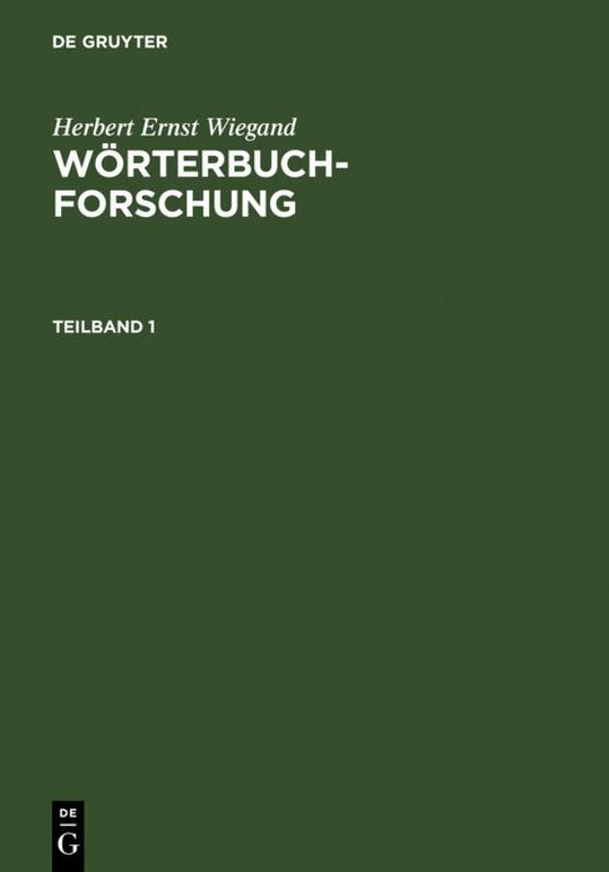 Herbert Ernst Wiegand: Wörterbuchforschung. Teilband 1