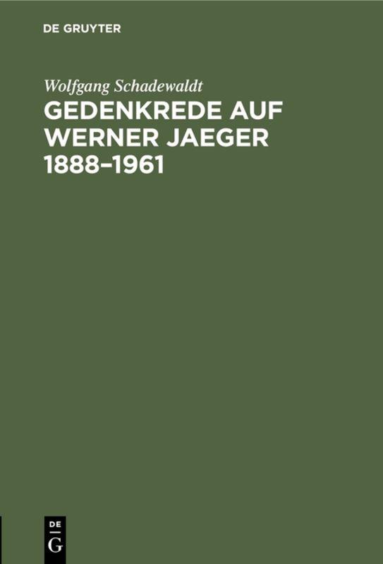 Gedenkrede auf Werner Jaeger 1888–1961