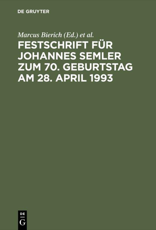 Festschrift für Johannes Semler zum 70. Geburtstag am 28. April 1993