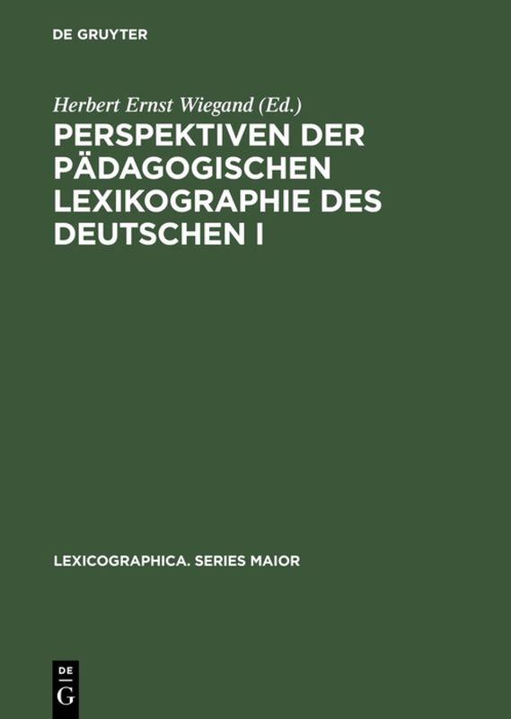 Perspektiven der pädagogischen Lexikographie des Deutschen I