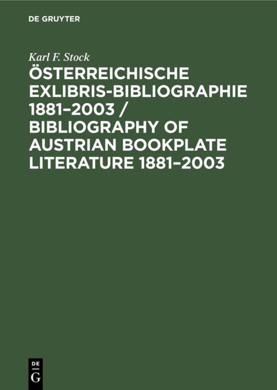 Österreichische Exlibris-Bibliographie 1881–2003 / Bibliography of Austrian bookplate literature 1881–2003