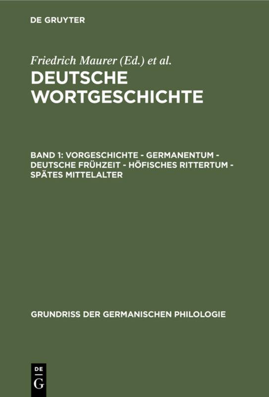Deutsche Wortgeschichte / Vorgeschichte - Germanentum - Deutsche Frühzeit - Höfisches Rittertum - Spätes Mittelalter