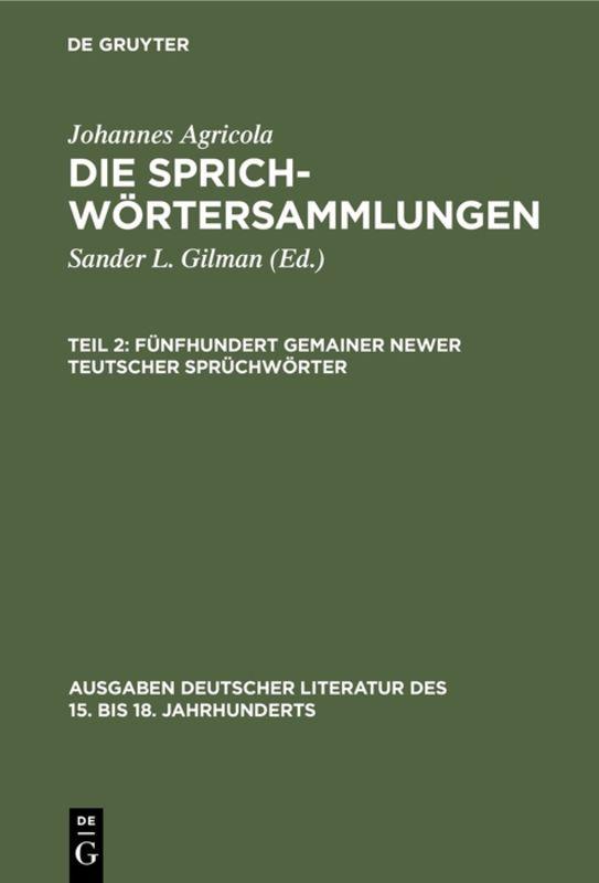 Johannes Agricola: Die Sprichwörtersammlungen / Fünfhundert gemainer newer teutscher Sprüchwörter
