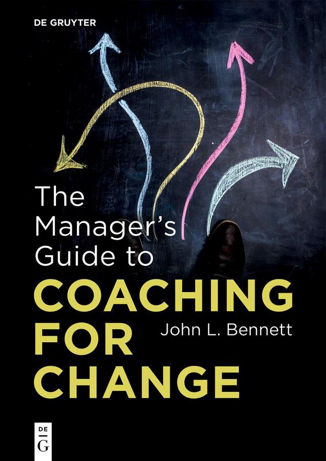 The Manager’s Guide to Coaching for Change