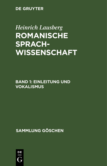 Heinrich Lausberg: Romanische Sprachwissenschaft / Einleitung und Vokalismus