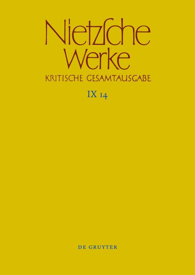 Friedrich Nietzsche: Nietzsche Werke. Abteilung 9: Der handschriftliche... / Nachbericht zur neunten Abteilung