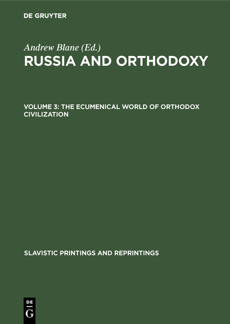 Russia and Orthodoxy / The ecumenical world of Orthodox civilization