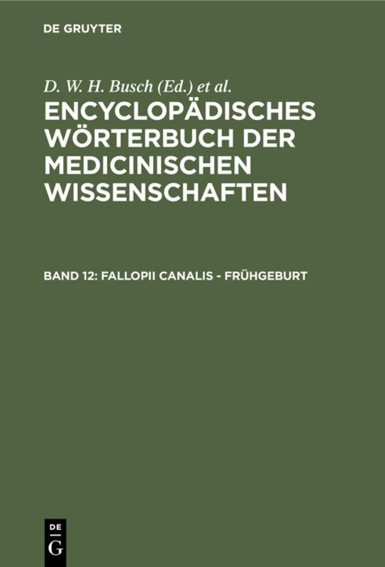 Encyclopädisches Wörterbuch der medicinischen Wissenschaften / Fallopii Canalis - Frühgeburt