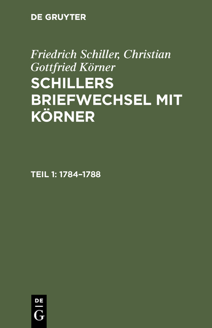Friedrich Schiller; Christian Gottfried Körner: Schillers Briefwechsel mit Körner / 1784–1788