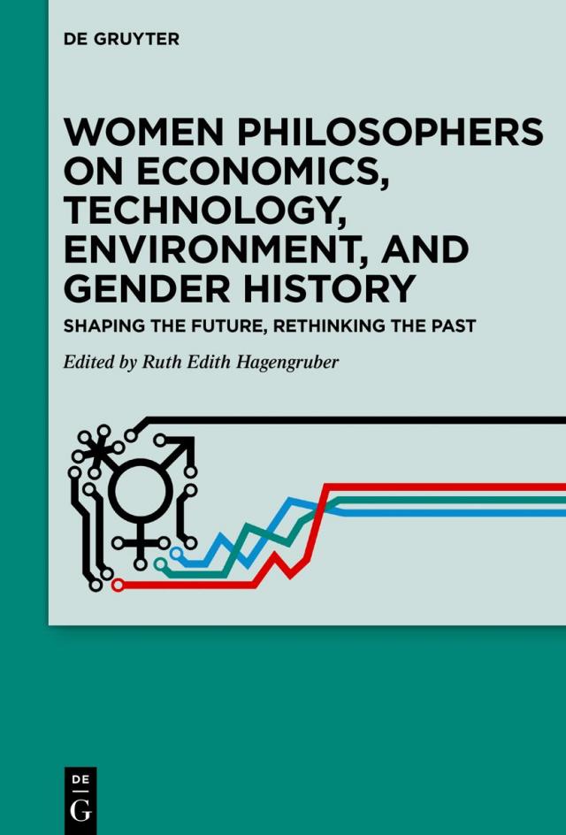 Women Philosophers on Economics, Technology, Environment, and Gender History