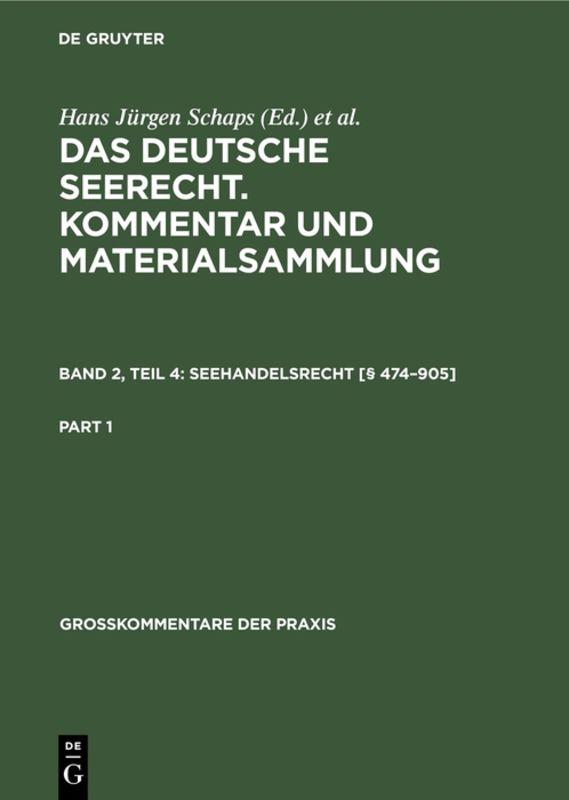 Georg Abraham: Das deutsche Seerecht. Kommentar und Materialsammlung / Seehandelsrecht [§ 474–905]