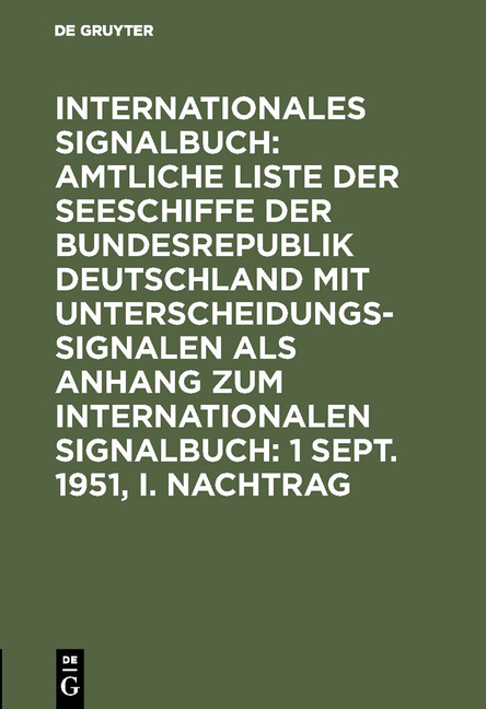Internationales Signalbuch: Amtliche Liste der Seeschiffe der Bundesrepublik... / 1 Sept. 1951, I. Nachtrag