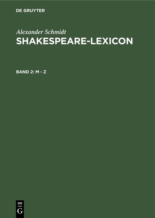 Alexander Schmidt: Shakespeare-Lexicon / M - Z
