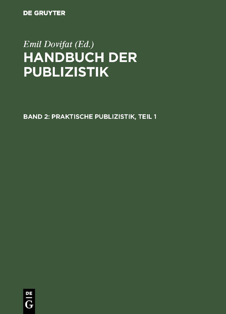 Handbuch der Publizistik / Praktische Publizistik, Teil 1