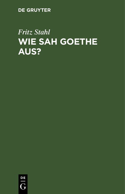 Wie sah Goethe aus?