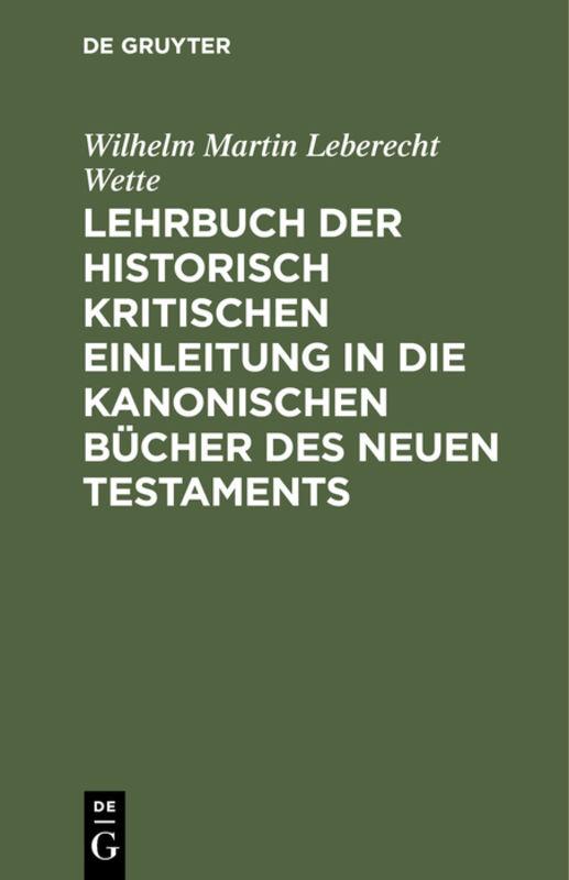 Lehrbuch der historisch kritischen Einleitung in die kanonischen Bücher des Neuen Testaments