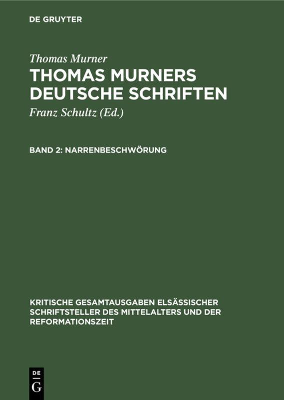 Thomas Murner: Thomas Murners deutsche Schriften / Narrenbeschwörung