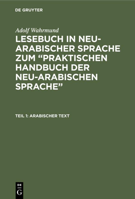 Adolf Wahrmund: Lesebuch in neu-arabischer Sprache zum “Praktischen... / Arabischer Text