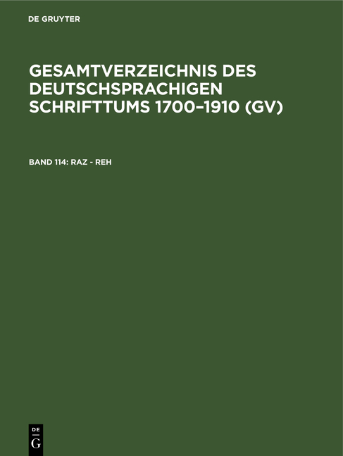 Gesamtverzeichnis des deutschsprachigen Schrifttums 1700–1910 (GV) / Raz - Reh