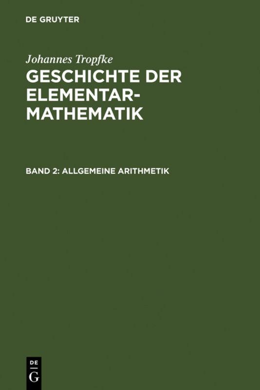 Johannes Tropfke: Geschichte der Elementarmathematik / Allgemeine Arithmetik