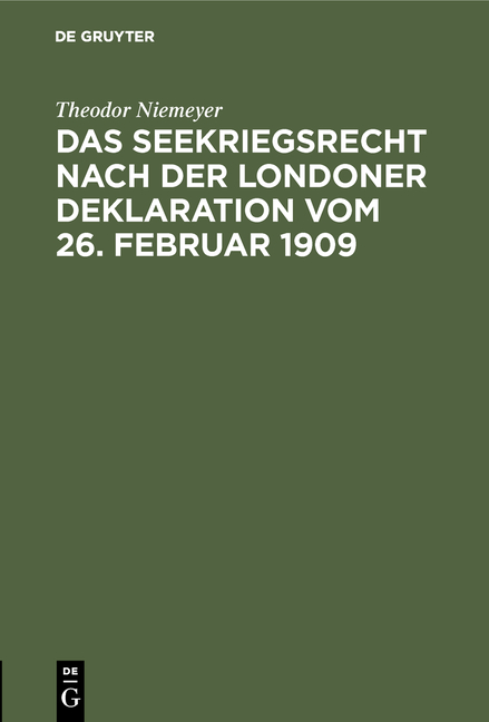 Das Seekriegsrecht nach der Londoner Deklaration vom 26. Februar 1909
