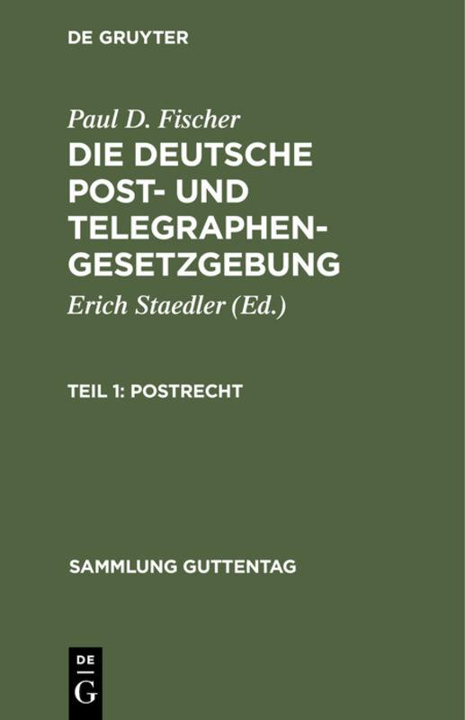 Paul D. Fischer: Die deutsche Post- und Telegraphengesetzgebung / Postrecht
