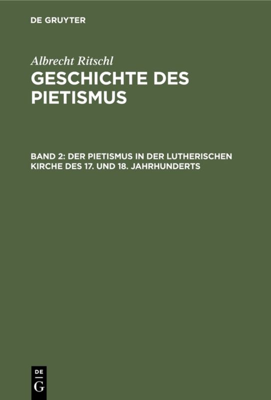 Der Pietismus in der lutherischen Kirche des 17. und 18. Jahrhunderts