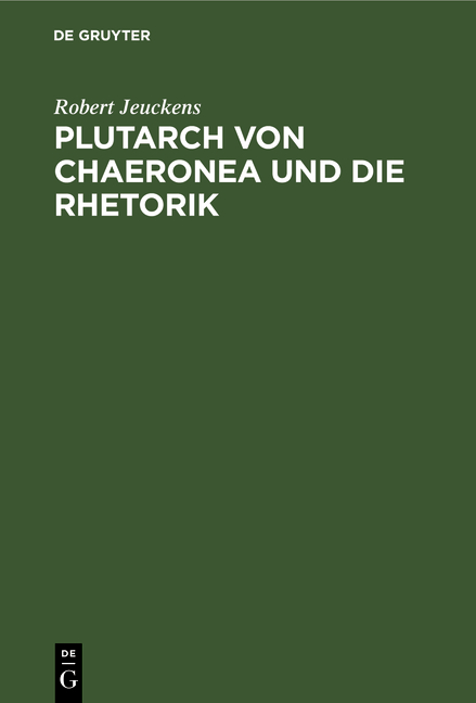 Plutarch von Chaeronea und die Rhetorik