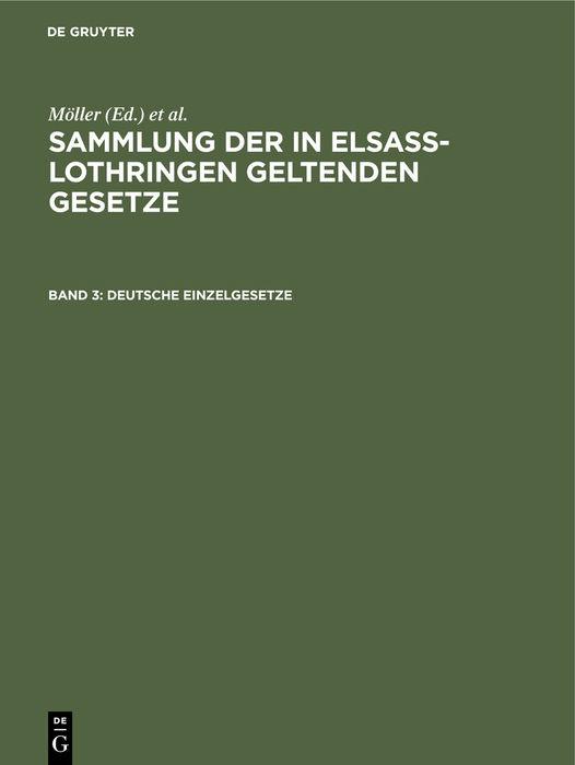 Sammlung der in Elsaß-Lothringen geltenden Gesetze / Deutsche Einzelgesetze
