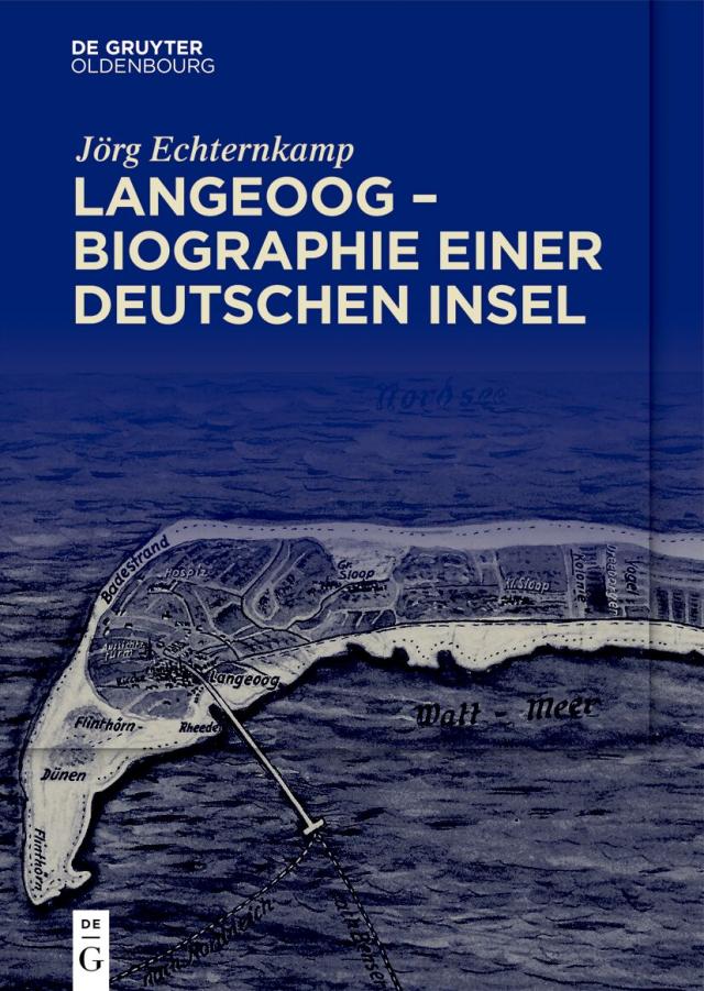 Langeoog – Biographie einer deutschen Insel