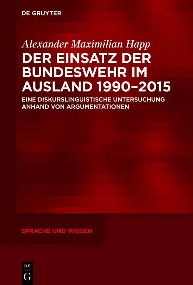 Der Einsatz der Bundeswehr im Ausland 1990–2015