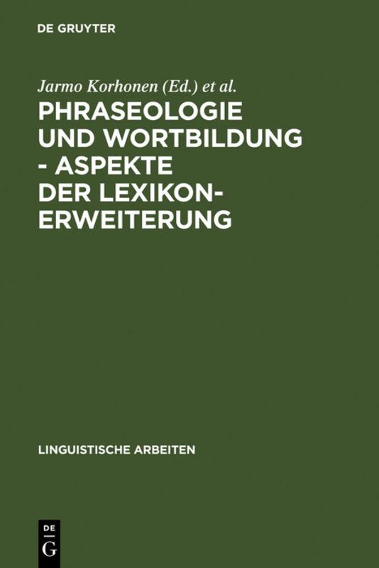 Phraseologie und Wortbildung – Aspekte der Lexikonerweiterung