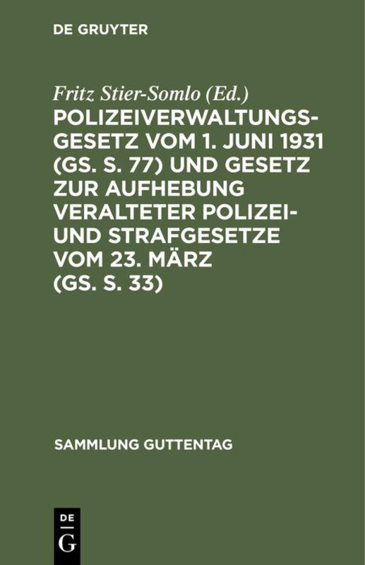 Polizeiverwaltungsgesetz vom 1. Juni 1931 (GS. S. 77) und Gesetz zur Aufhebung veralteter Polizei- und Strafgesetze vom 23. März (GS. S. 33)