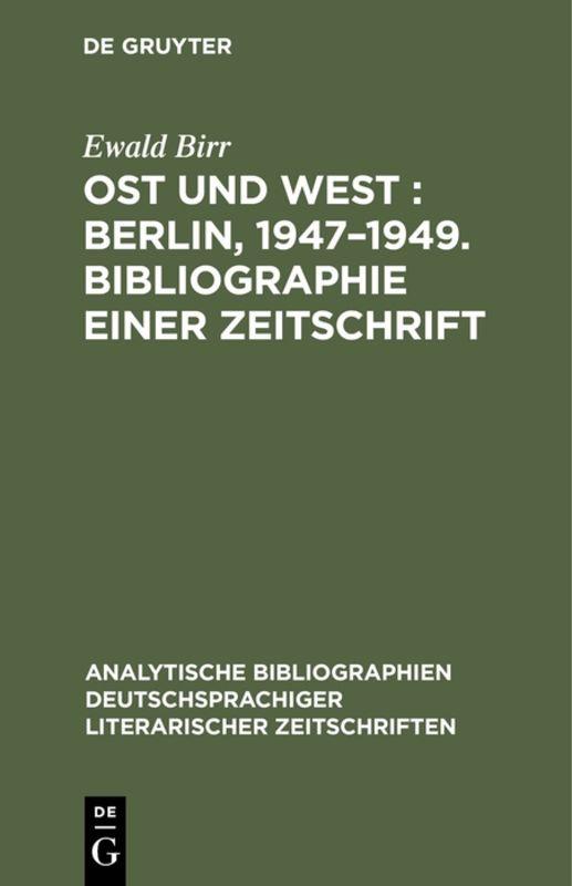 Ost und West : Berlin, 1947–1949. Bibliographie einer Zeitschrift