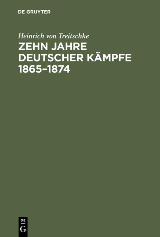 Zehn Jahre deutscher Kämpfe 1865–1874