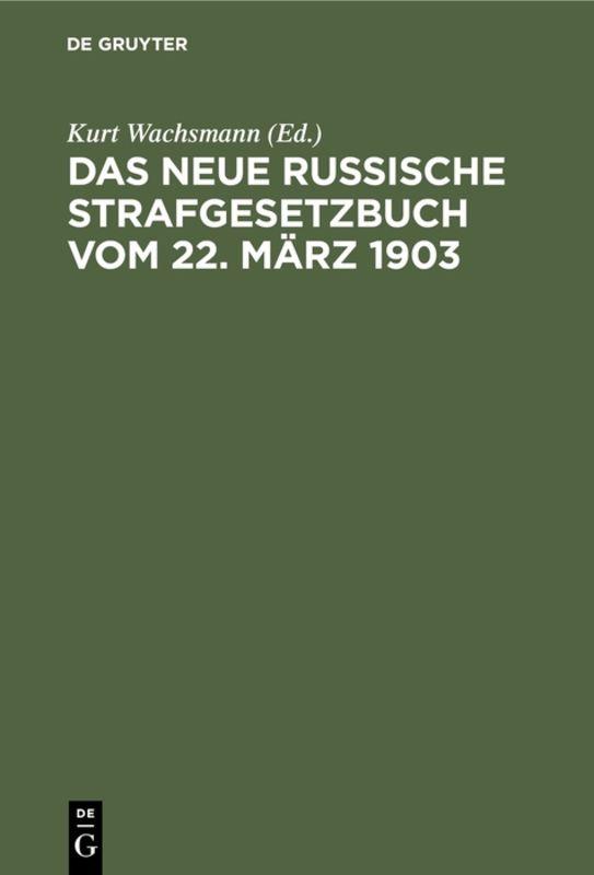Das neue russische Strafgesetzbuch vom 22. März 1903