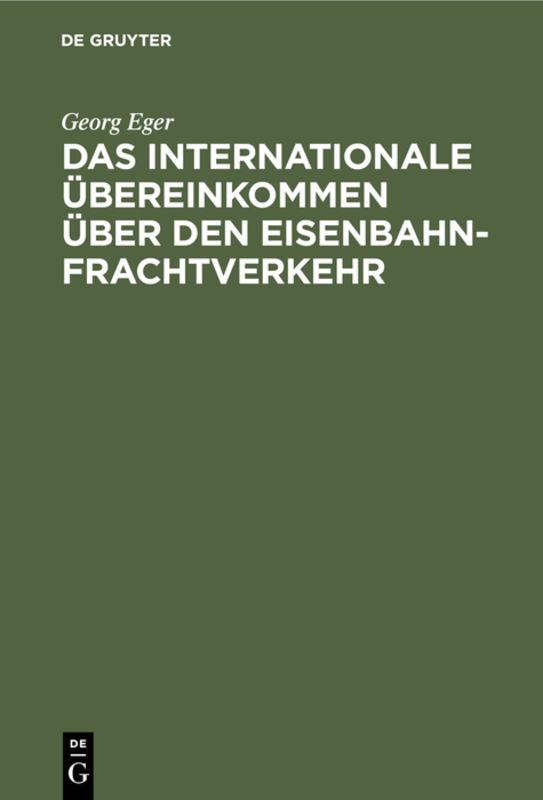 Das Internationale Übereinkommen über den Eisenbahnfrachtverkehr