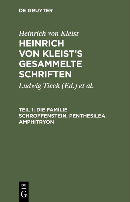Die Familie Schroffenstein. Penthesilea. Amphitryon