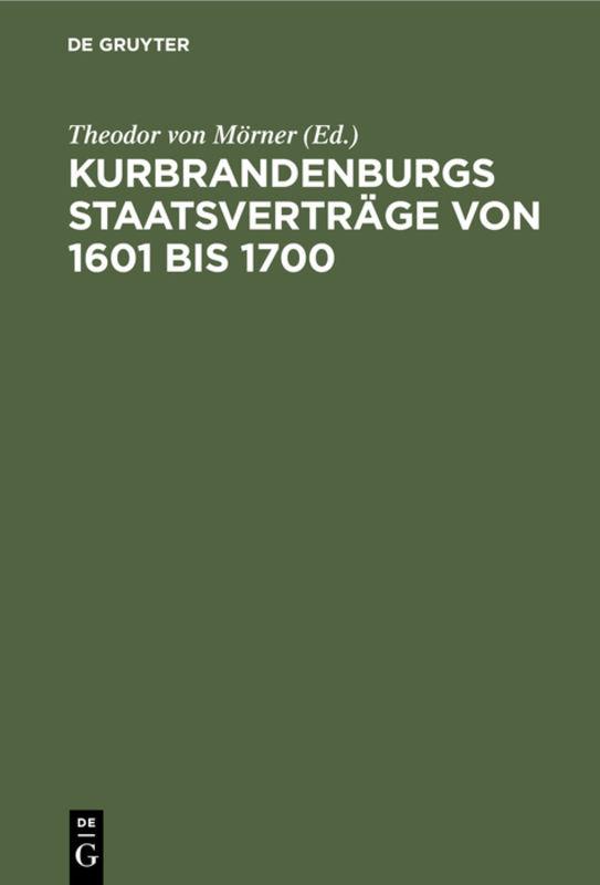 Kurbrandenburgs Staatsverträge von 1601 bis 1700