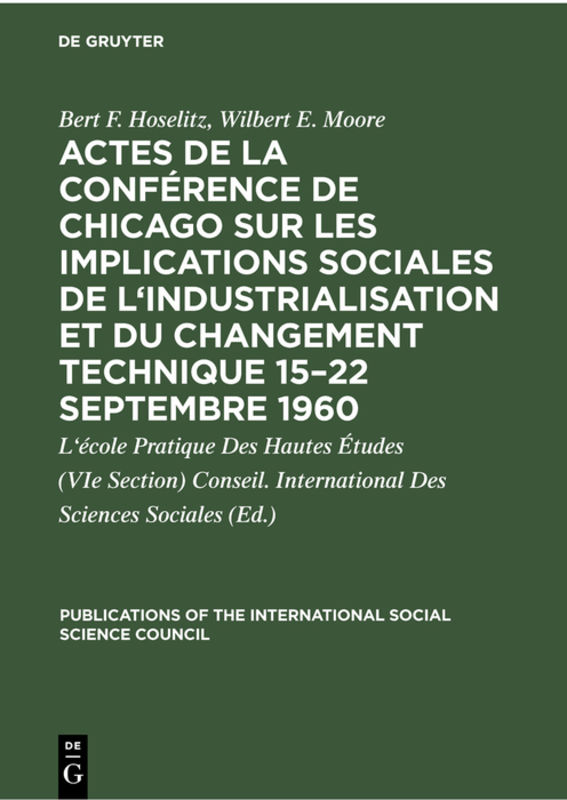 Actes de la conférence de Chicago sur les implications sociales de l'industrialisation et du changement technique 15–22 septembre 1960