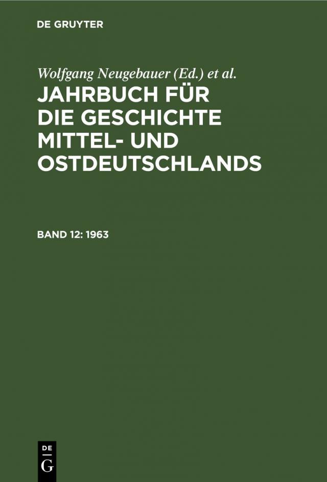 Jahrbuch für die Geschichte Mittel- und Ostdeutschlands / 1963