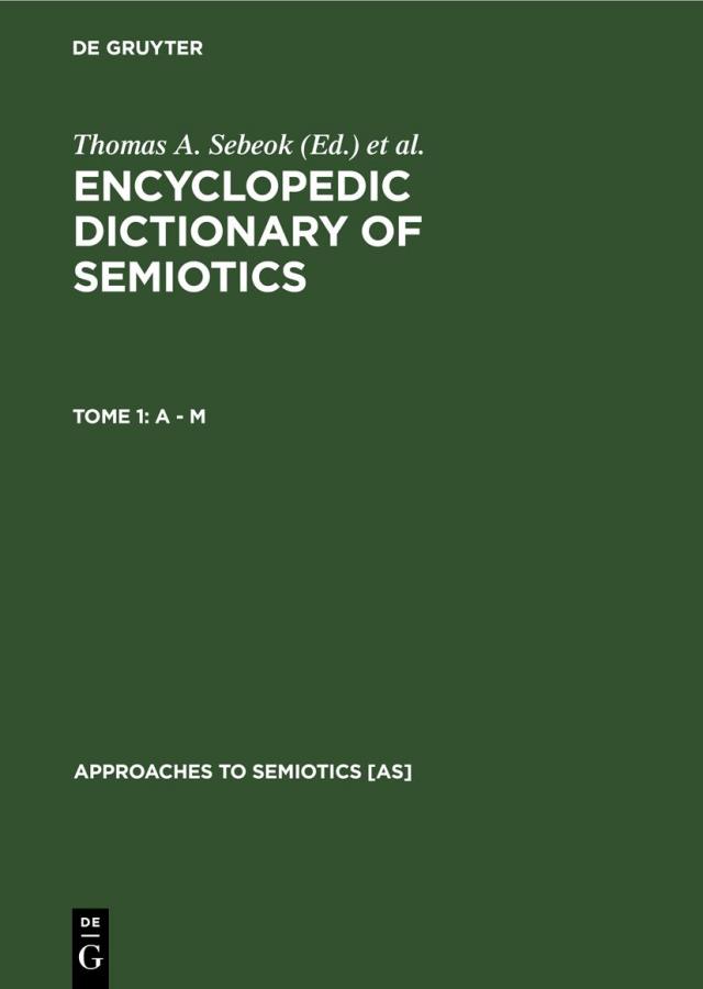 Encyclopedic Dictionary of Semiotics / A - M