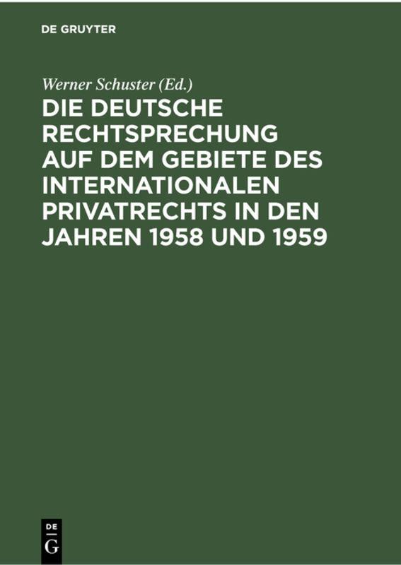 Die deutsche Rechtsprechung auf dem Gebiete des internationalen Privatrechts in den Jahren 1958 und 1959