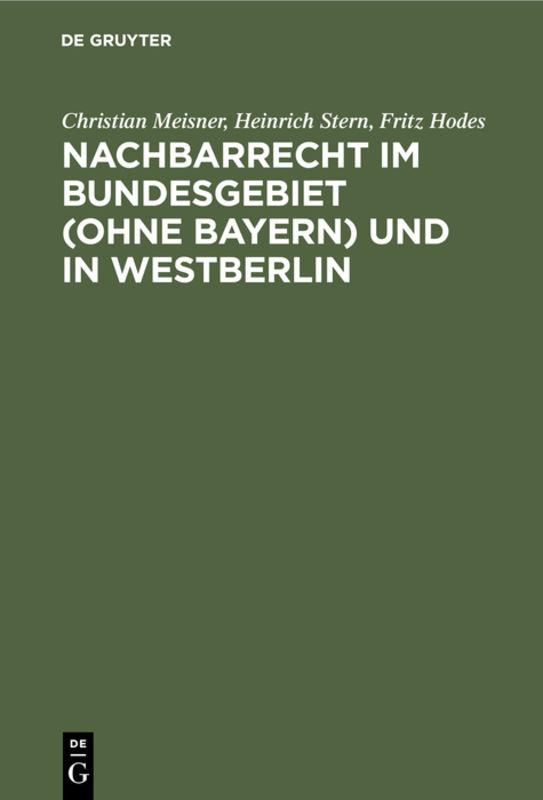 Nachbarrecht im Bundesgebiet (Ohne Bayern) und in Westberlin