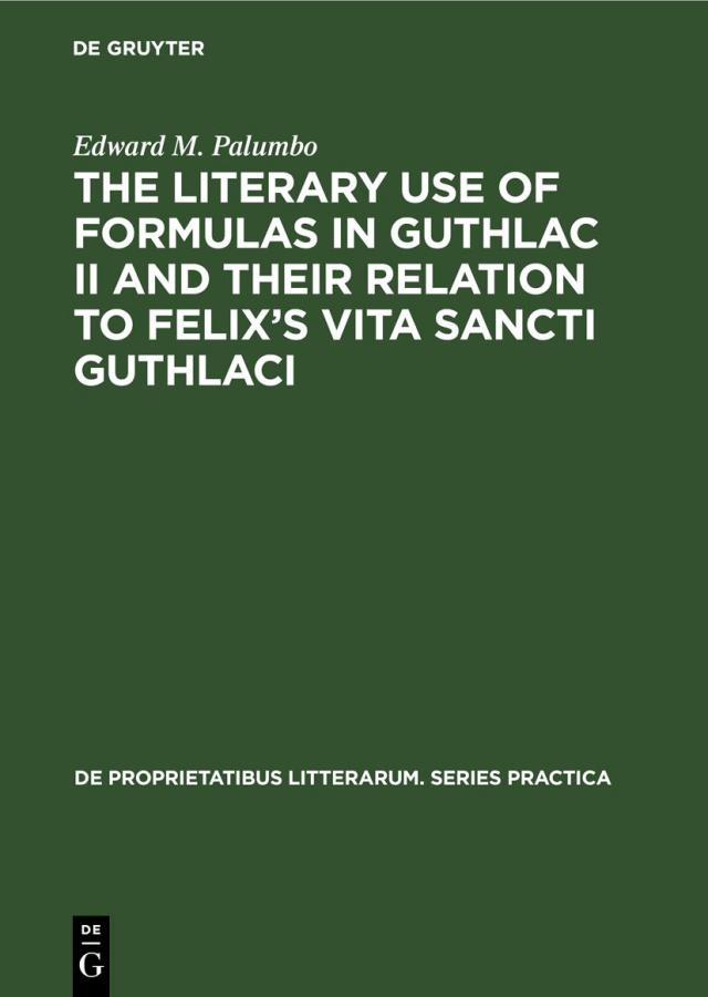 The Literary Use of Formulas in Guthlac II and their Relation to Felix’s Vita Sancti Guthlaci