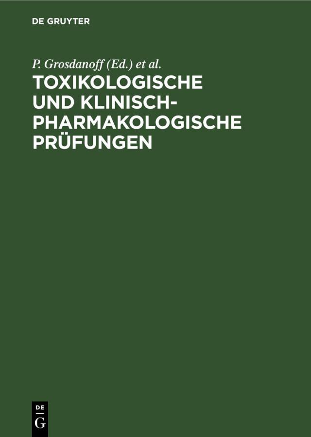 Toxikologische und klinisch-pharmakologische Prüfungen
