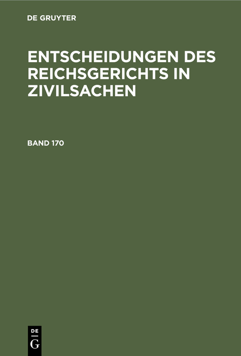 Entscheidungen des Reichsgerichts in Zivilsachen. Band 170